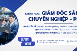 [PPD 2025] VIỆN VJCC TUYỂN SINH KHÓA HỌC GIÁM ĐỐC SẢN XUẤT CHUYÊN NGHIỆP
